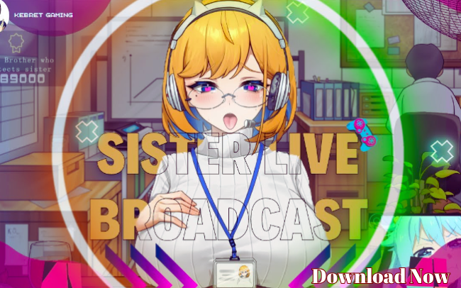 sister live broadcast download