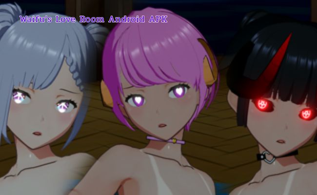 waifu’s love room android